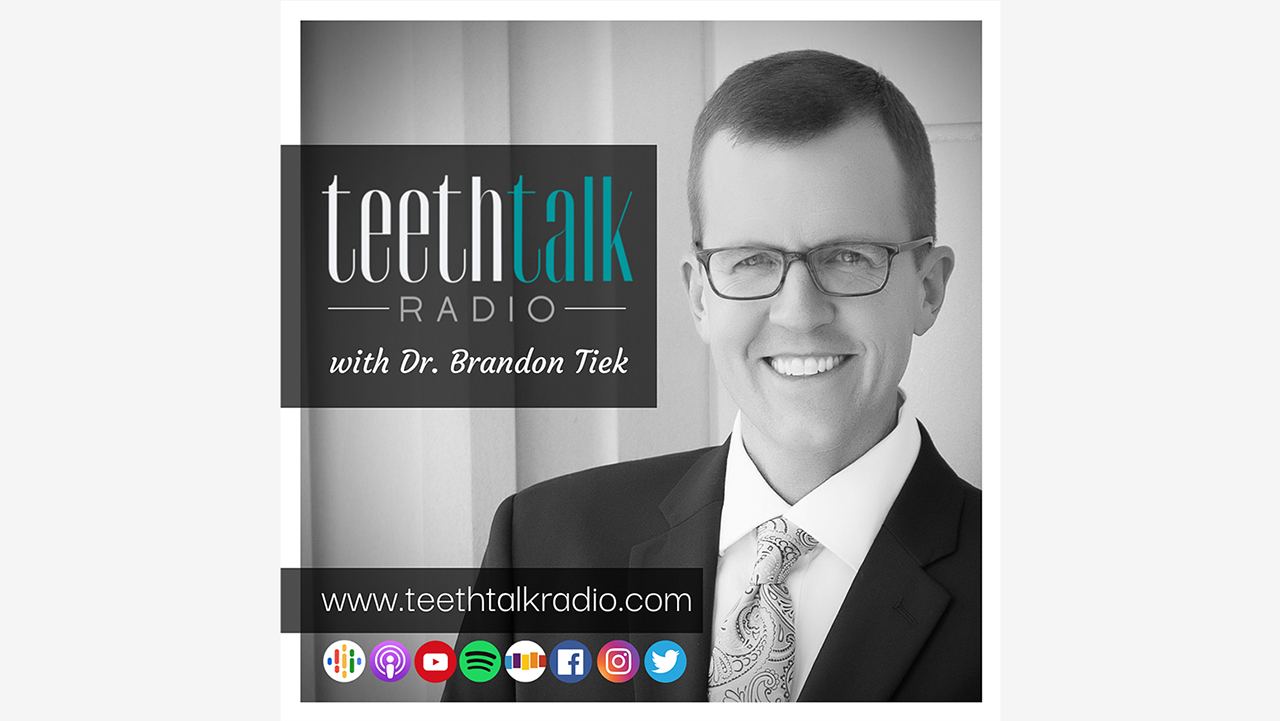 Teethtalk radio with Dr. Brandon Tiek