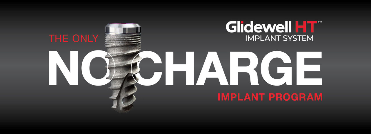 Introducing the Glidewell HT™ No-Charge Implant Program