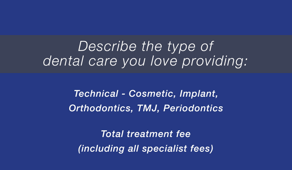 Describe the type of dental care you love providing
