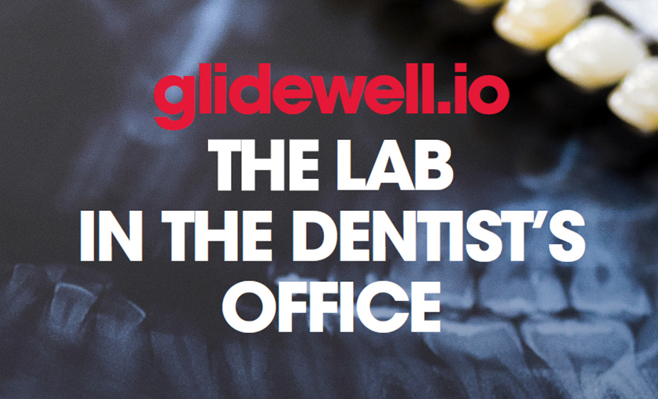Gigabit Magazine Brochure glidewell.io™ The Lab In The Dentist’s Office